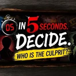decide-in-5-seconds-who-is-the-culprit